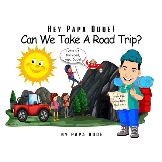 Papa Dude - Can We Take A Road Trip